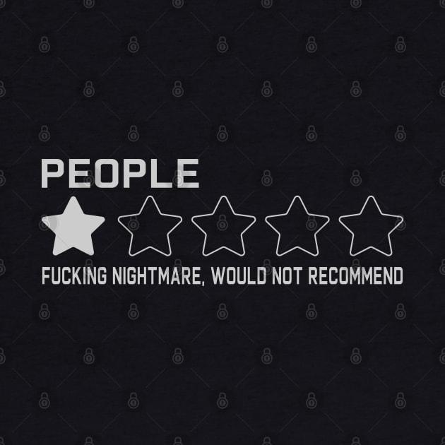 People one star fucking nightmare : Newest funny sarcastic people one star design by Ksarter